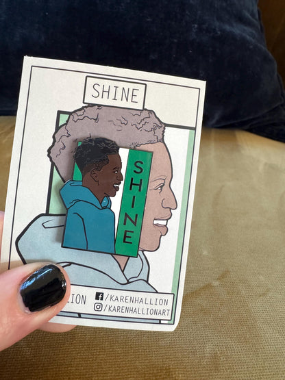 Shine- He Series Pin