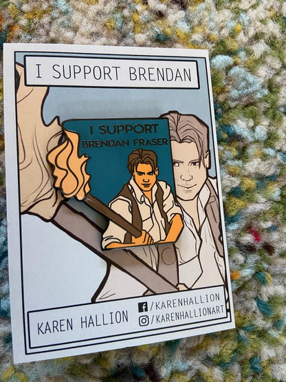 I support Brendan Fraser Pin