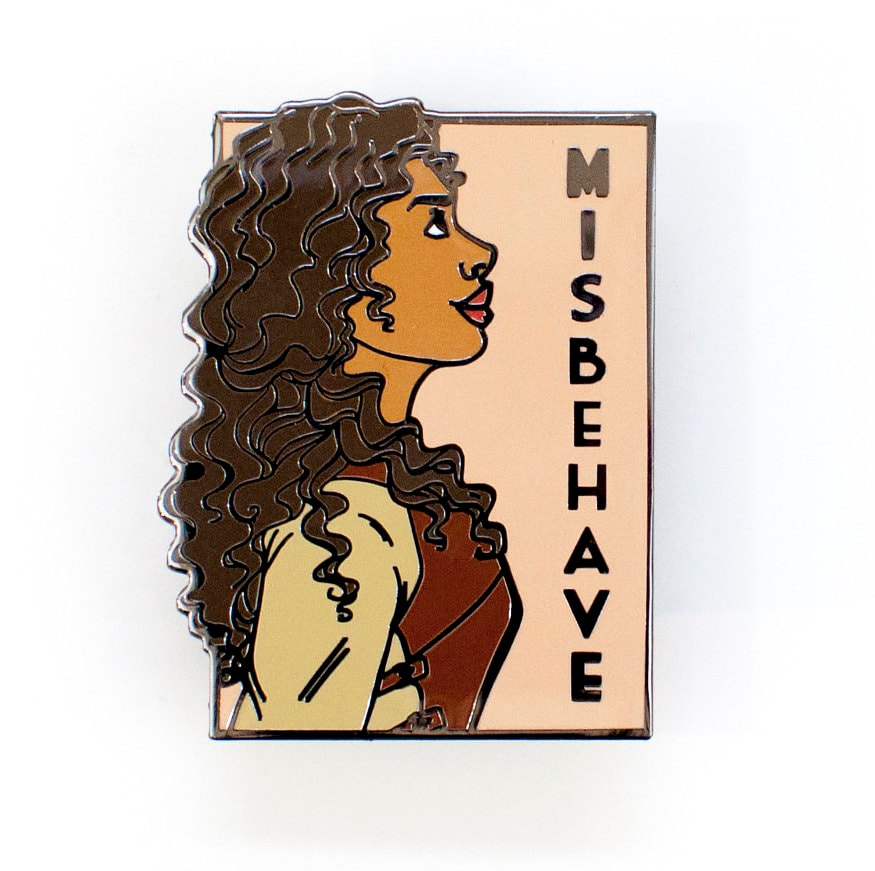 Misbehave - She Series Pin