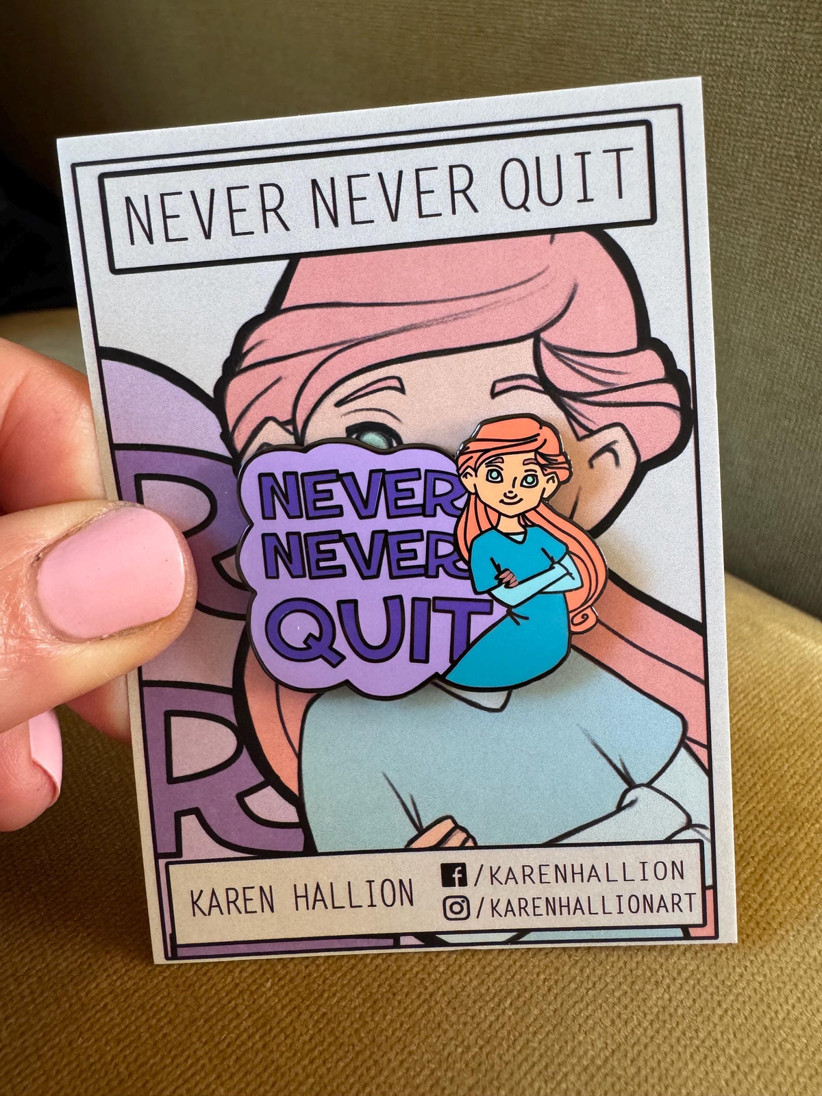 Never Never Quit Enamel Pin