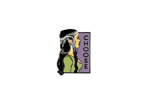 Choose  - She Series Pin