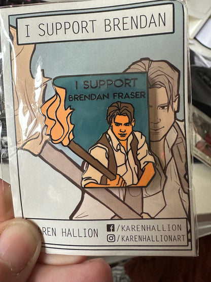 I support Brendan Fraser Pin