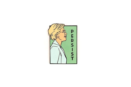 Elizabeth Warren - She Series Pin Persist